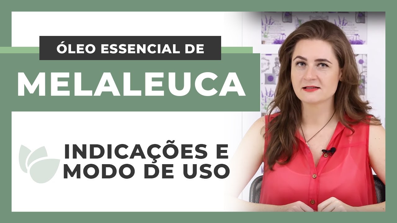 Tudo sobre o Óleo Essencial de Melaleuca (Tea tree): Para que serve e como usar!