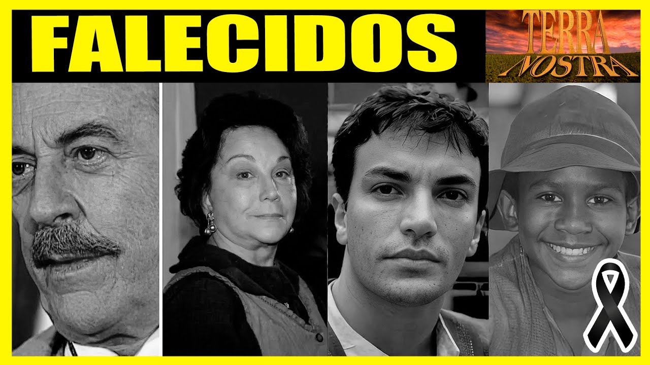 VEJA MAIS DE 15 ATORES DA NOVELA TERRA NOSTRA QUE JÁ MORRERAM!