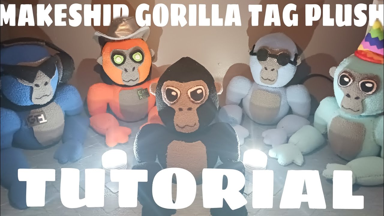 HOW TO MAKE A MAKESHIP GORILLA TAG PLUSH!