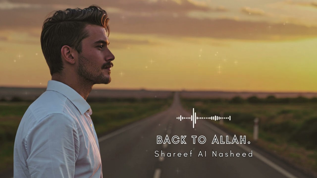 Back to Allah &ndash; This Life Is Just a Passage | Islamic Nasheed