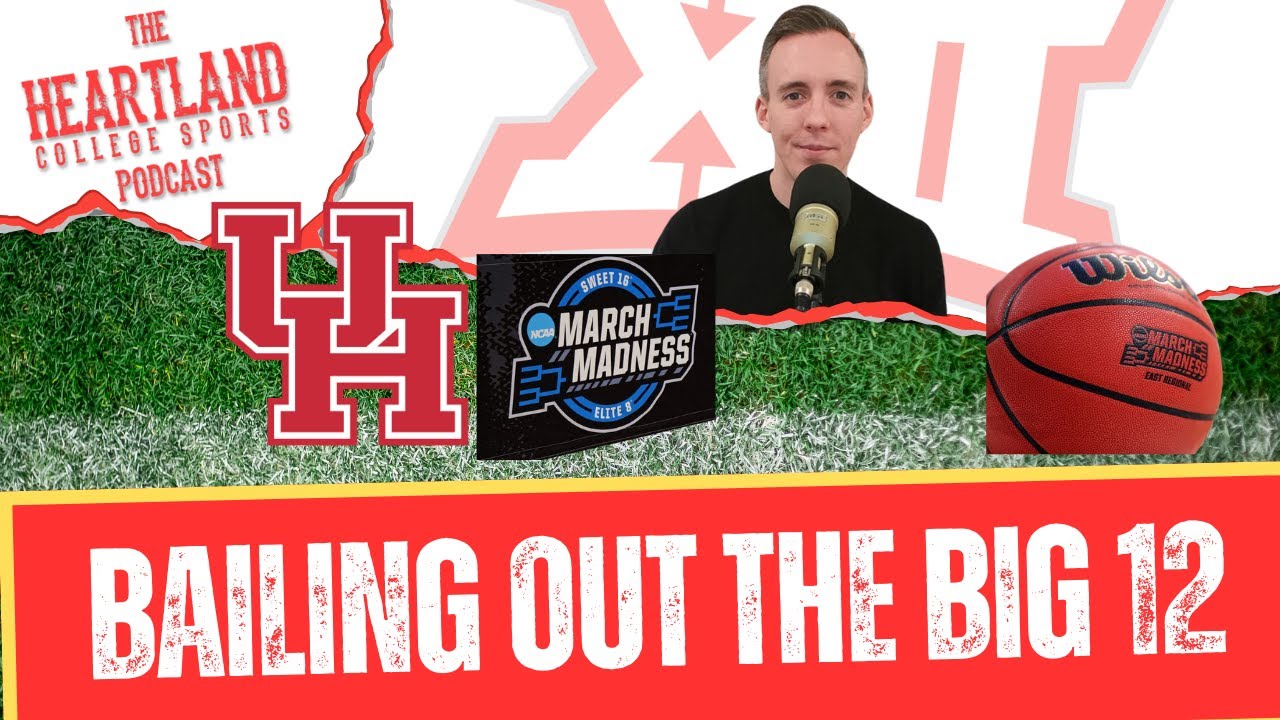 Houston Bails Out Big 12 to Save March Madness