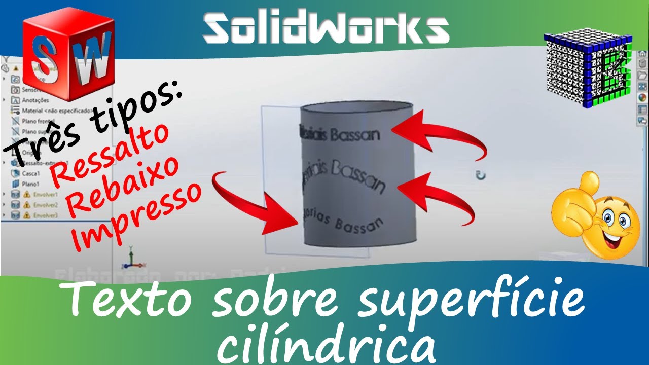 Como aplicar texto no SolidWorks sobre superfície cilíndrica  -  Comando Envolver - Passo a passo