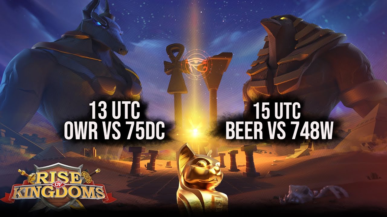 BEER vs 748W I OWR vs 75DC Rise of Kingdoms