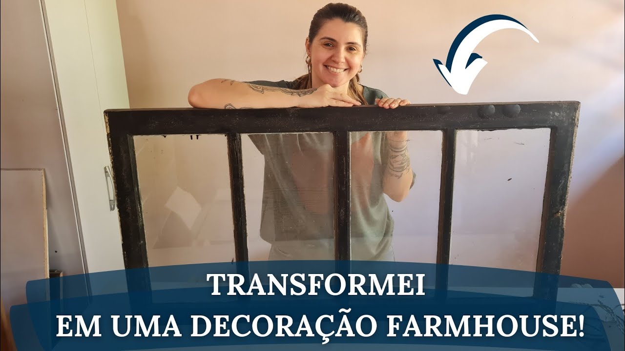 Transformei uma JANELA em uma DECORAÇÃO FARMHOUSE linda! - #dolixoaoluxo