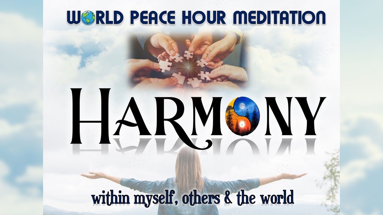 Harmony - World Peace Hour | 1 Hour Guided Meditation & Music| Soul Relax