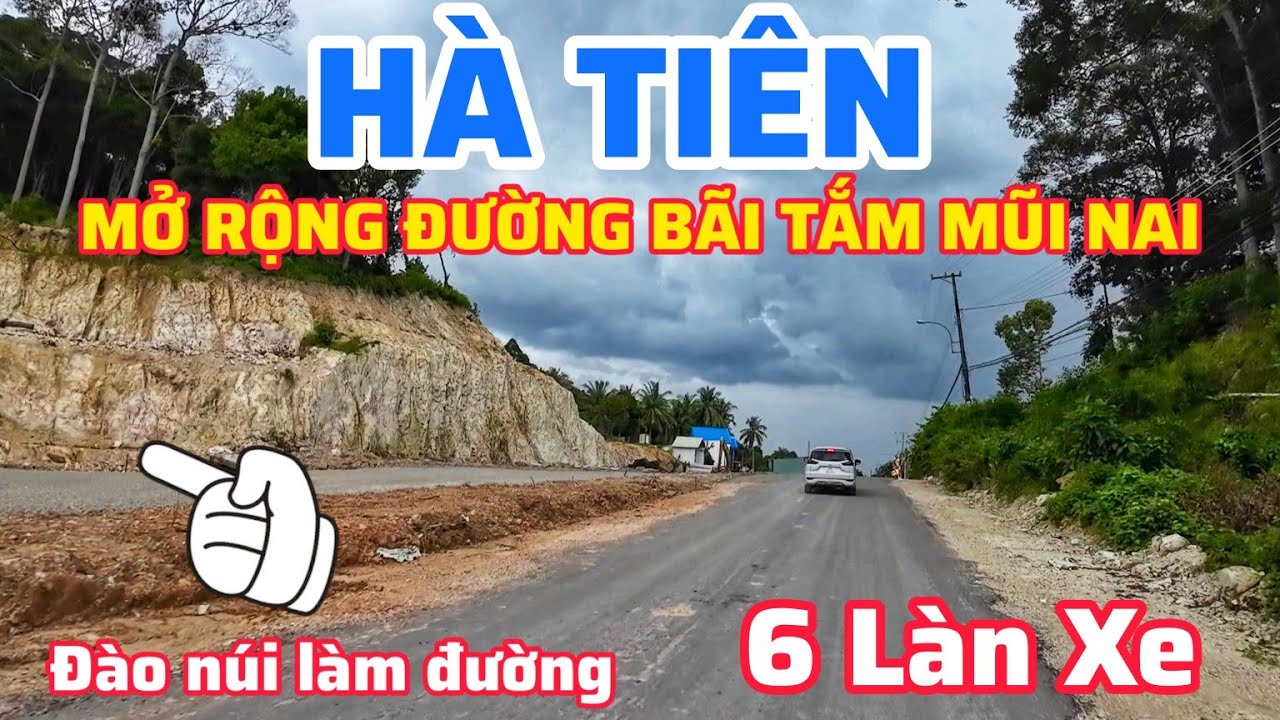XÂY ĐƯỜNG TỈNH RỘNG 6 LÀN XE, KẾT NỐI BÃI TẮM MŨI NAI ĐẾN CỬA KHẨU HÀ TIÊN