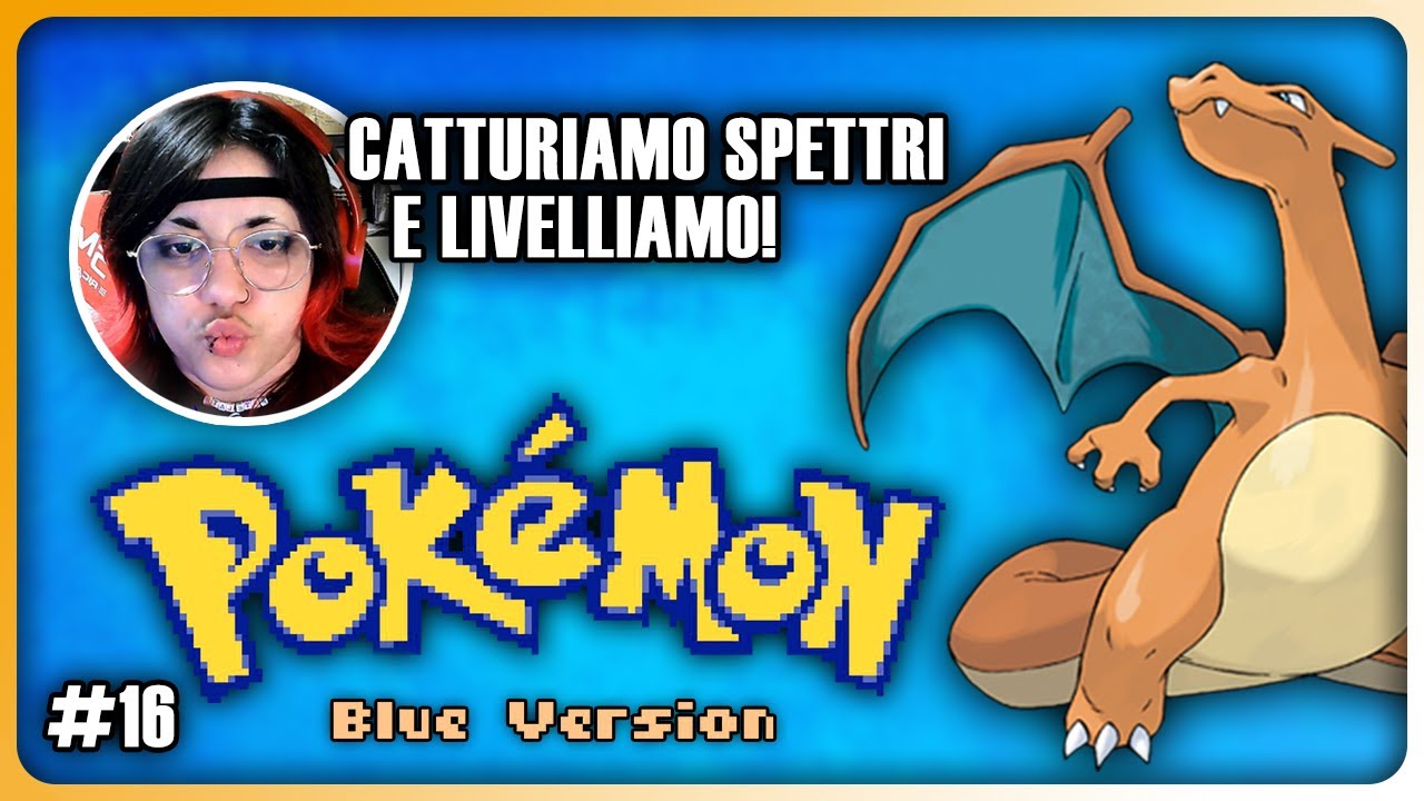 CATTURIAMO SPETTRI E LIVELLIAMO - POKÉMON BLU #16
