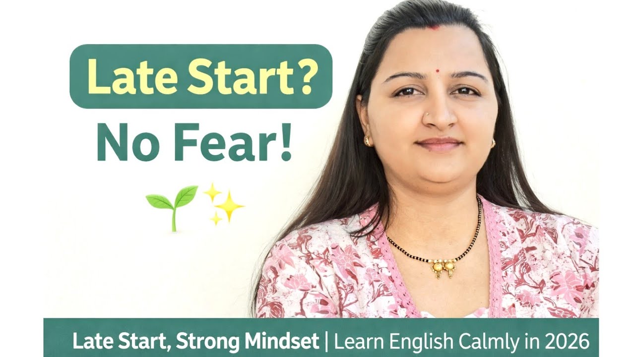 Late Start, Strong Mindset | Learn English Calmly in 2026