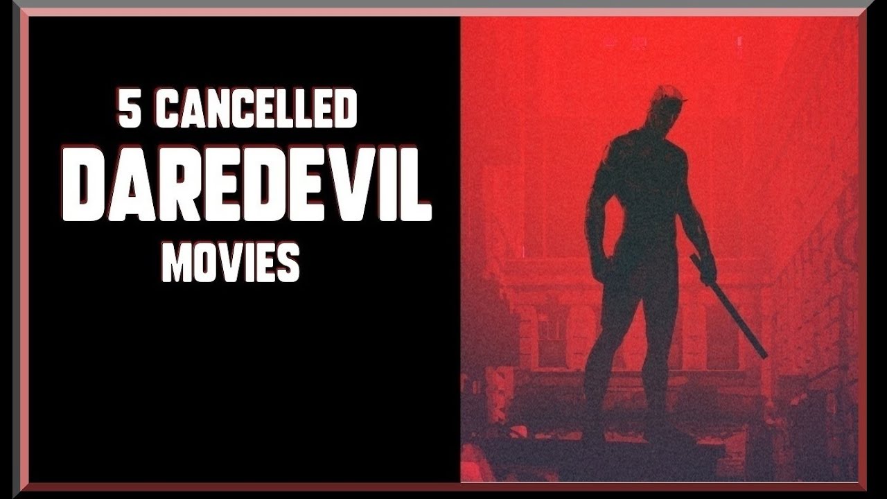 Unmade DAREDEVIL - 5 Cancelled Movies