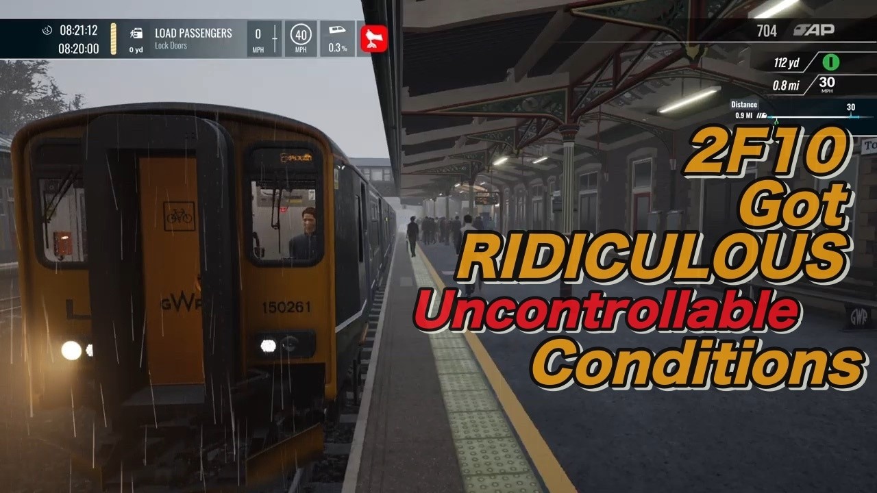 Train Sim World 🚉 2F10 Got RIDICULOUS | Uncontrollable Conditions