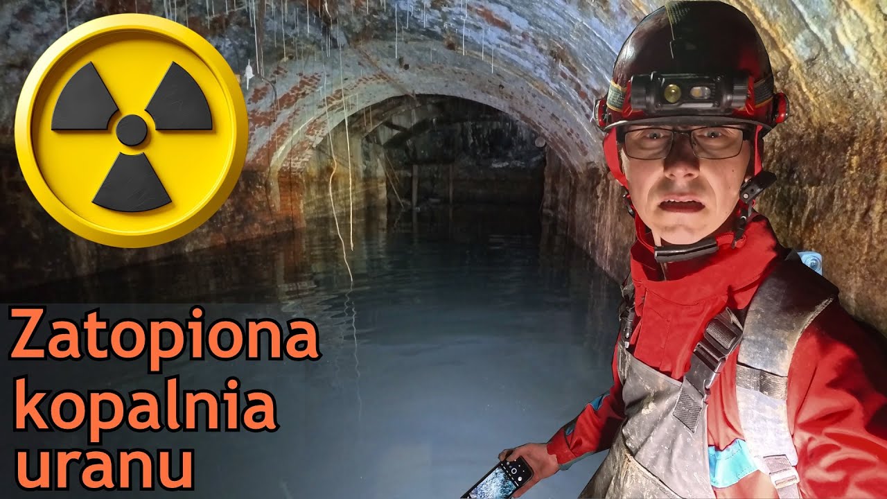 Zatopiona kopalnia uranu w której można się zgubić!