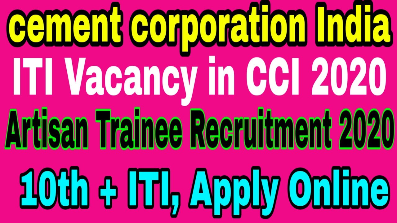CCI vacancy 2020|| Cement corporation India ITI recruitment 2020 Artisan trainee syllabus cci