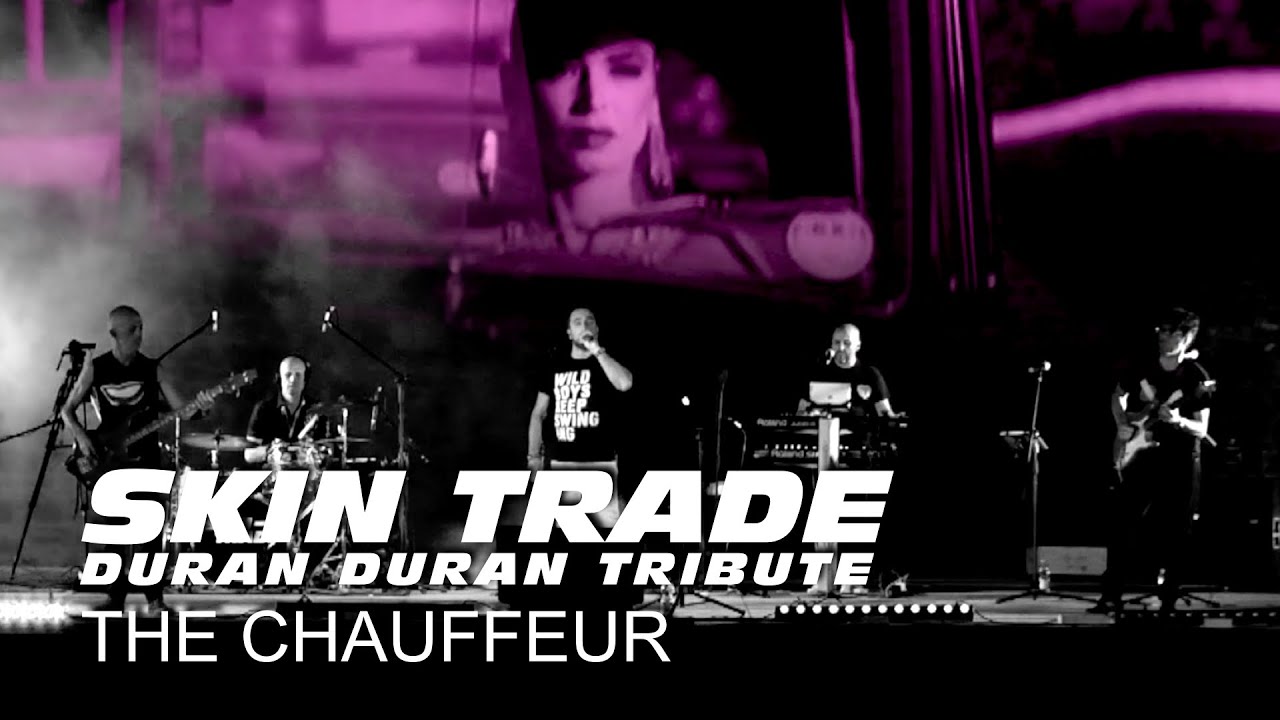 SKIN TRADE ★ Duran Duran Tribute ★ The Chauffeur (Live)