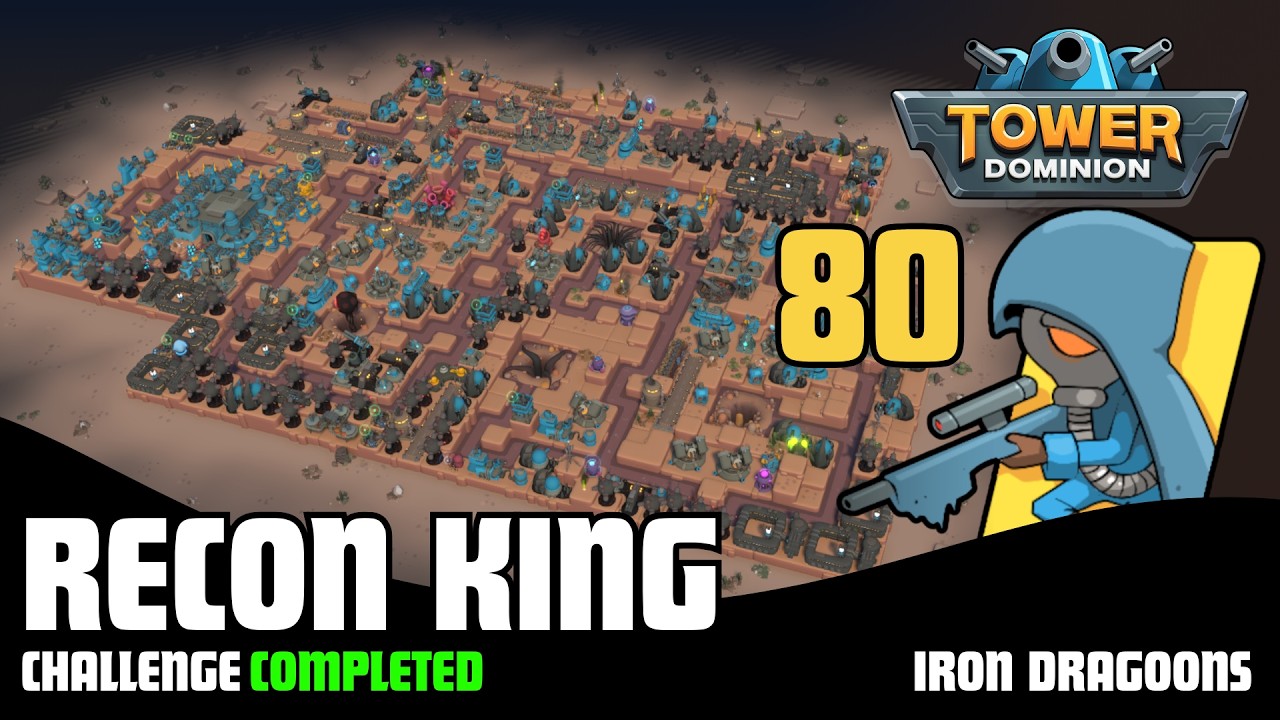 Tower Dominion | Recon King | Iron Dragoons