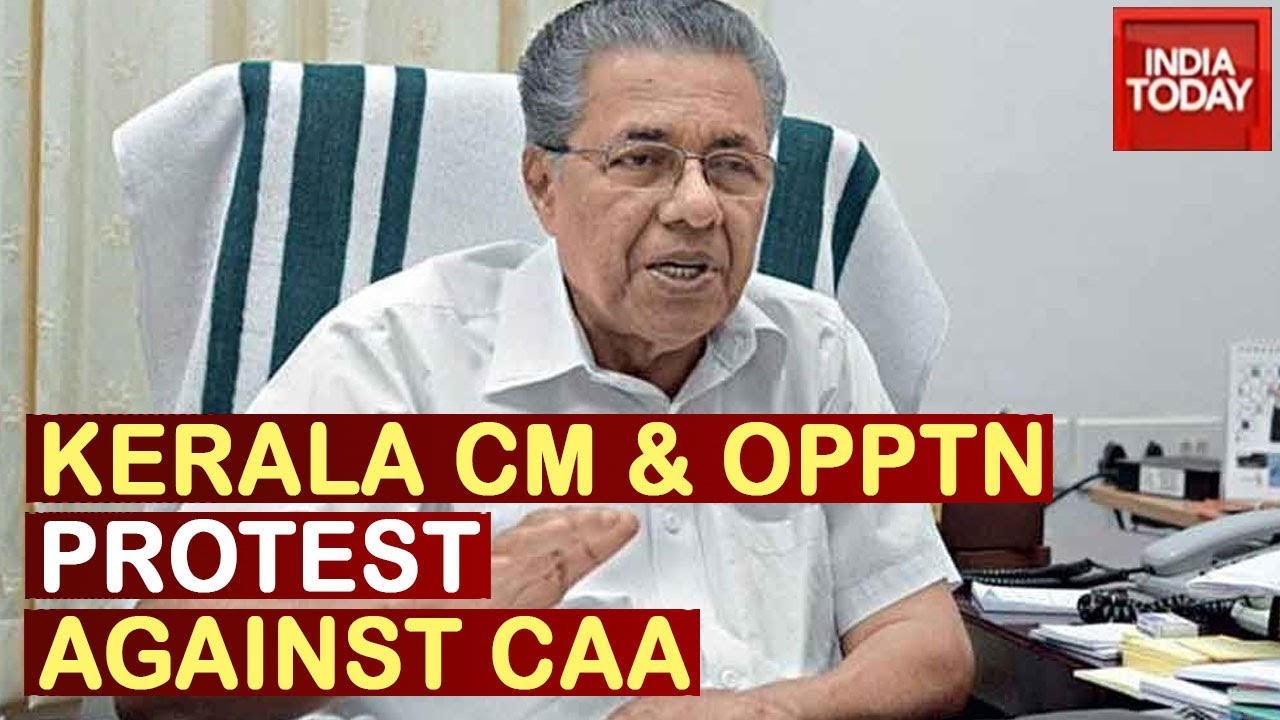 Anti-CAA Protest : Kerala CM & Opposition Join Hands Against CAA