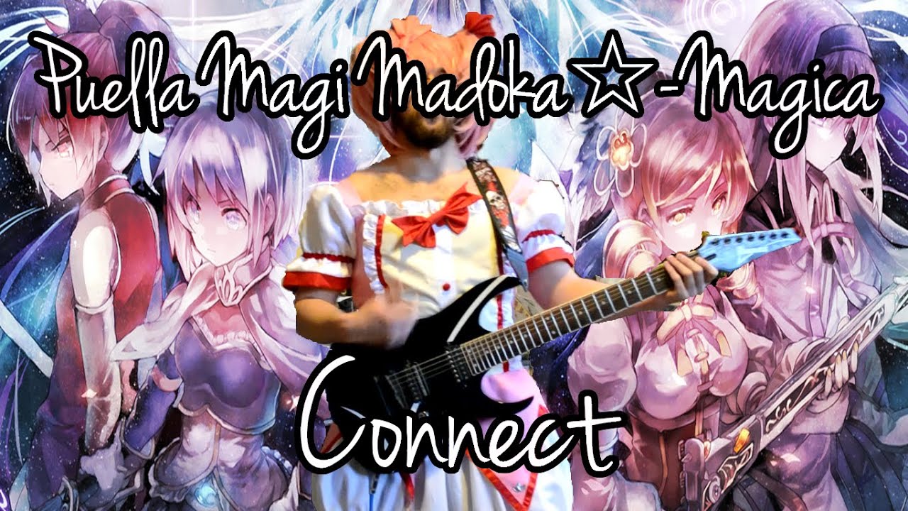 Puella Magi Madoka Magica OP - Connect - Full Size GUITAR COVER - 魔法少女まどか☆マギカ