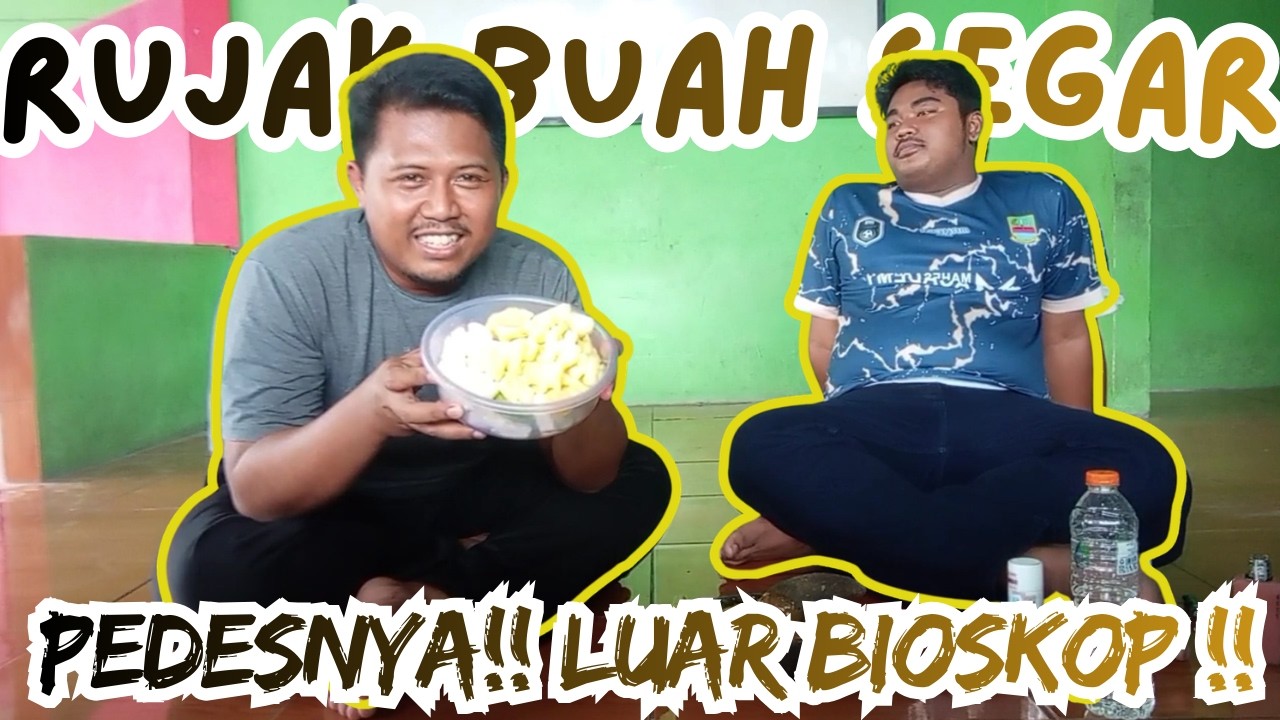 RUJAK BUAH SEGAR ALA COACH MAHESA PUTRA RASANYA UWAW !!!