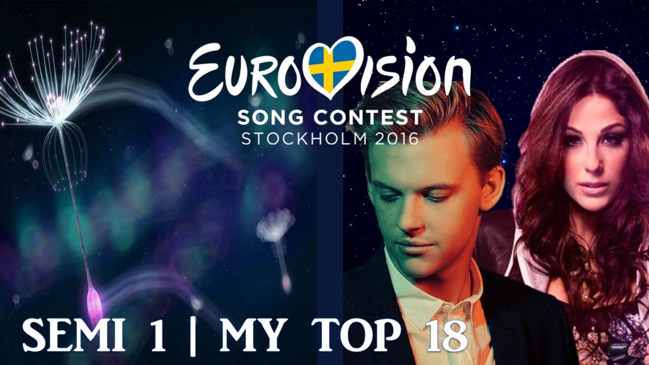 Eurovision 2016 | Semi Final 1 | My Top 18