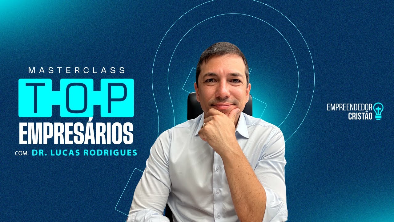 Master Class | Top Empresários | Dr. Lucas Rodrigues