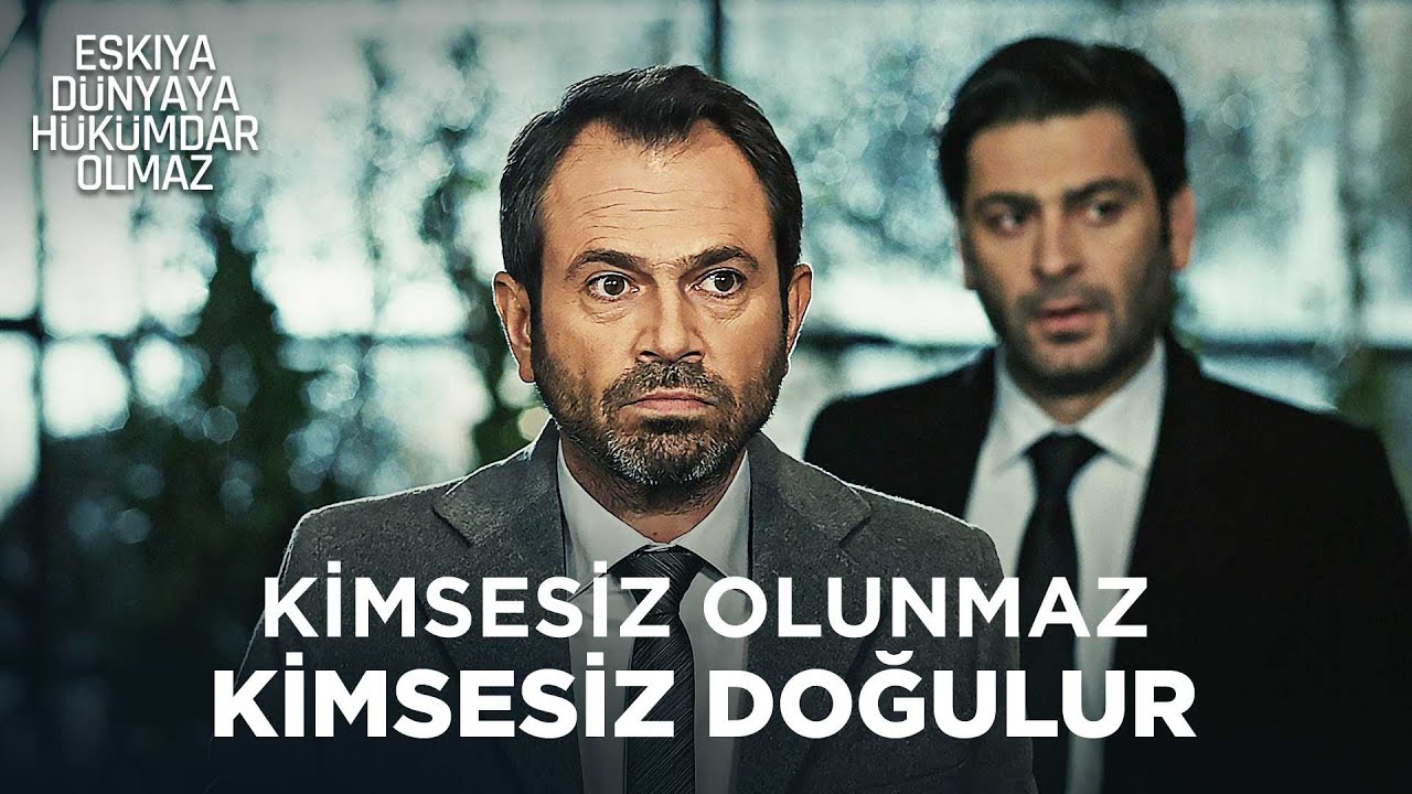 Kimsesiz Yaşar Olma Sanatı | Eşkıya Dünyaya Hükümdar Olmaz