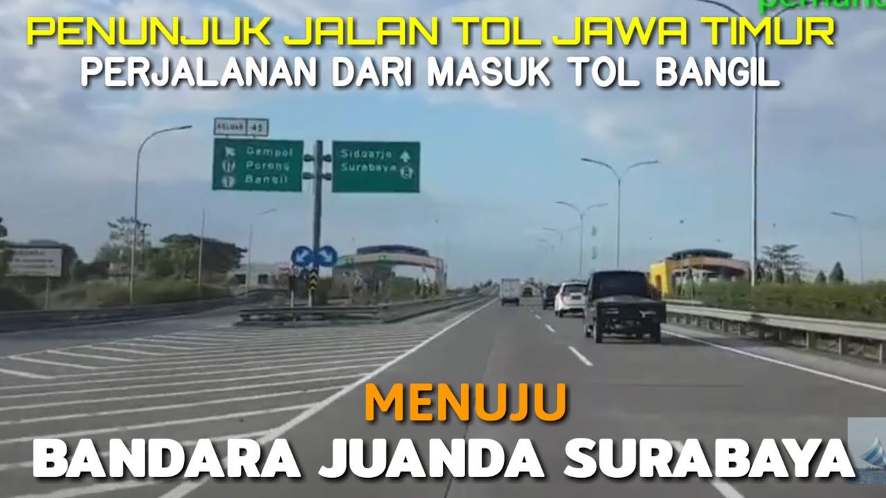 DARI GERBANG TOL BANGIL MENUJU BANDARA JUANDA SURABAYA