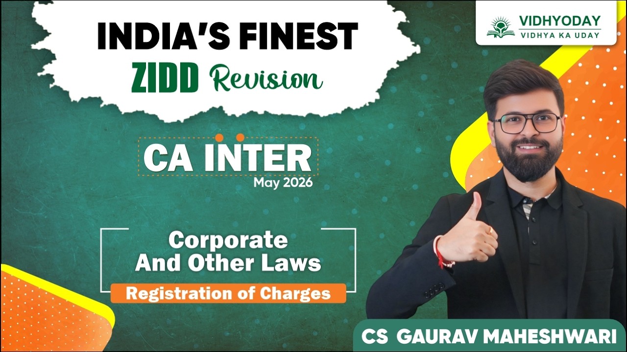 Registration of Charges | Law | ZIDD Revision | CA Inter May 2026 | CS Gaurav Maheshwari
