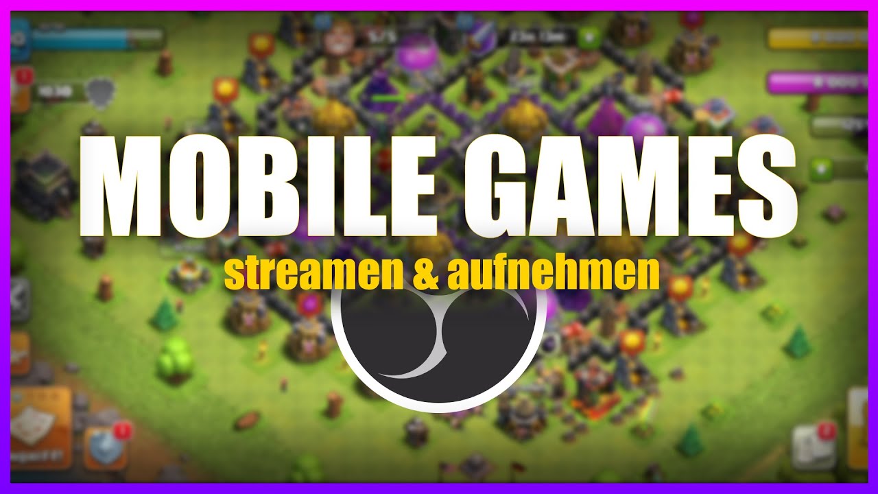 Smartphone / Tablet in OBS einbinden - so streamst du mit mobilen Ger&auml;ten! Android only