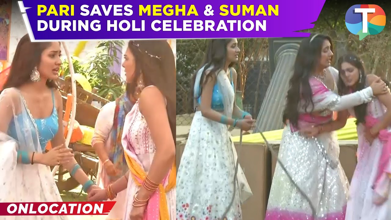 Megha Barsenge Holi special | Pari SAVES Suman & Megha | Sanju-Pari’s DANCE | Suman-Teerth’s ROMANCE