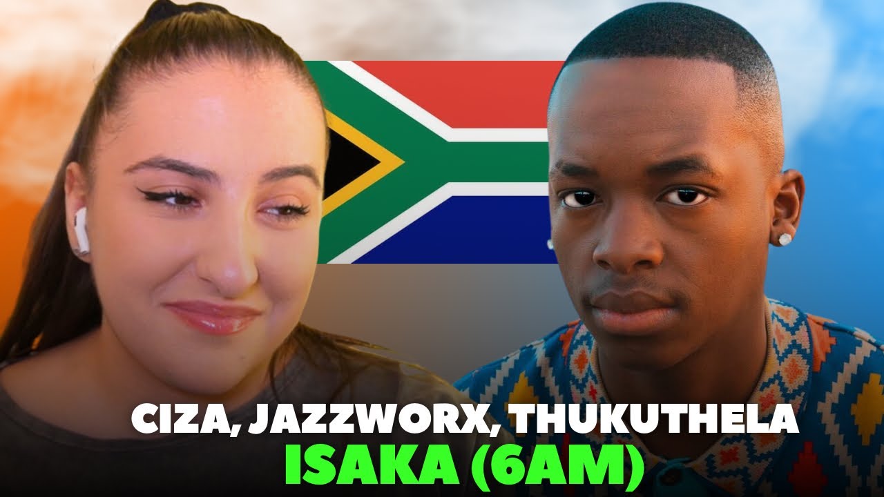 Ciza - Isaka (6AM) ft Jazzworx, Thukuthela / Just Vibes Reaction