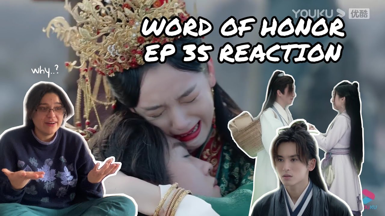 WORD OF HONOR (山河令) EP 35 REACTION (I DON'T ACCEPT THIS) #YoukuWordofHonorReaction