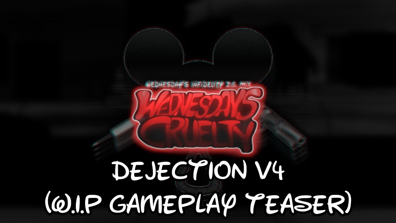 Dejection (Z.G Remix) V4 Teaser - Wednesday's Cruelty Official Gameplay