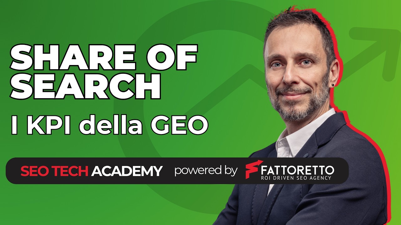 Share of Search: I KPI della GEO | SEO Tech Academy | Ep.2