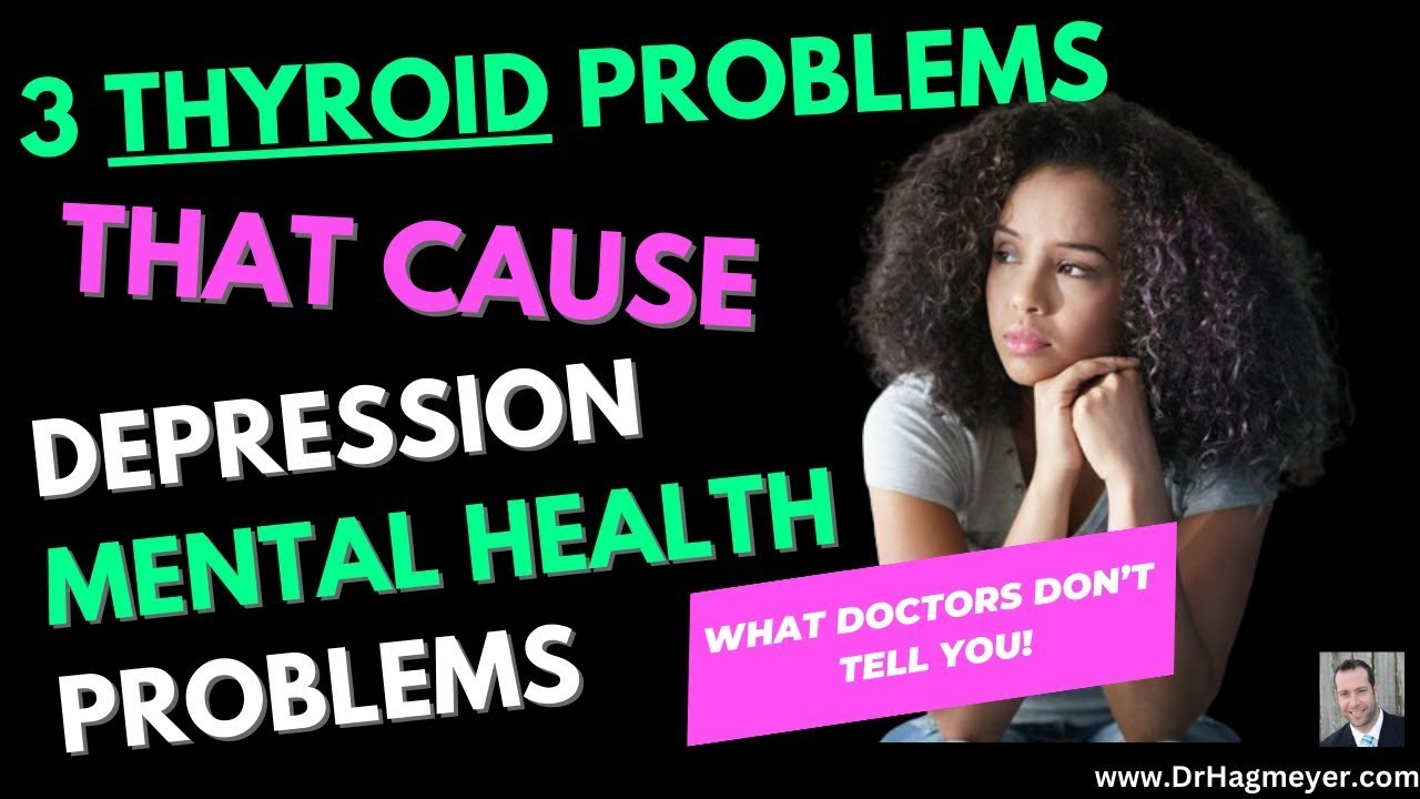😔Depression, Anxiety -3 Kinds of Thyroid Problems Symptoms pointed out by👨‍⚕️ Dr Richard Hagmeyer
