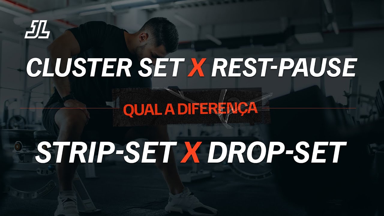 CLUSTER SET, REST-PAUSE, STRIP-SET E DROP-SET QUAIS AS DIFERENÇAS #treino #academia