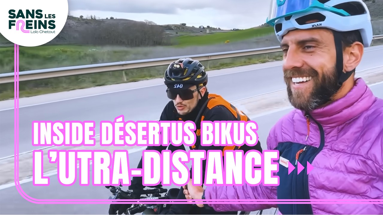D&eacute;sertus Bikus // Ultra distance vue de l'int&eacute;rieur