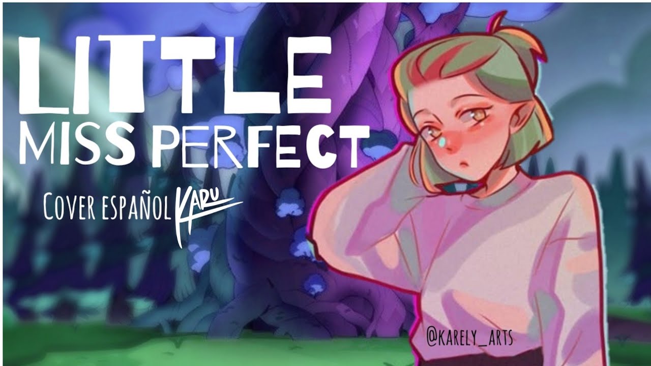 LITTLE MISS PERFECT | THE OWL HOUSE | COVER ESPAÑOL LATINO