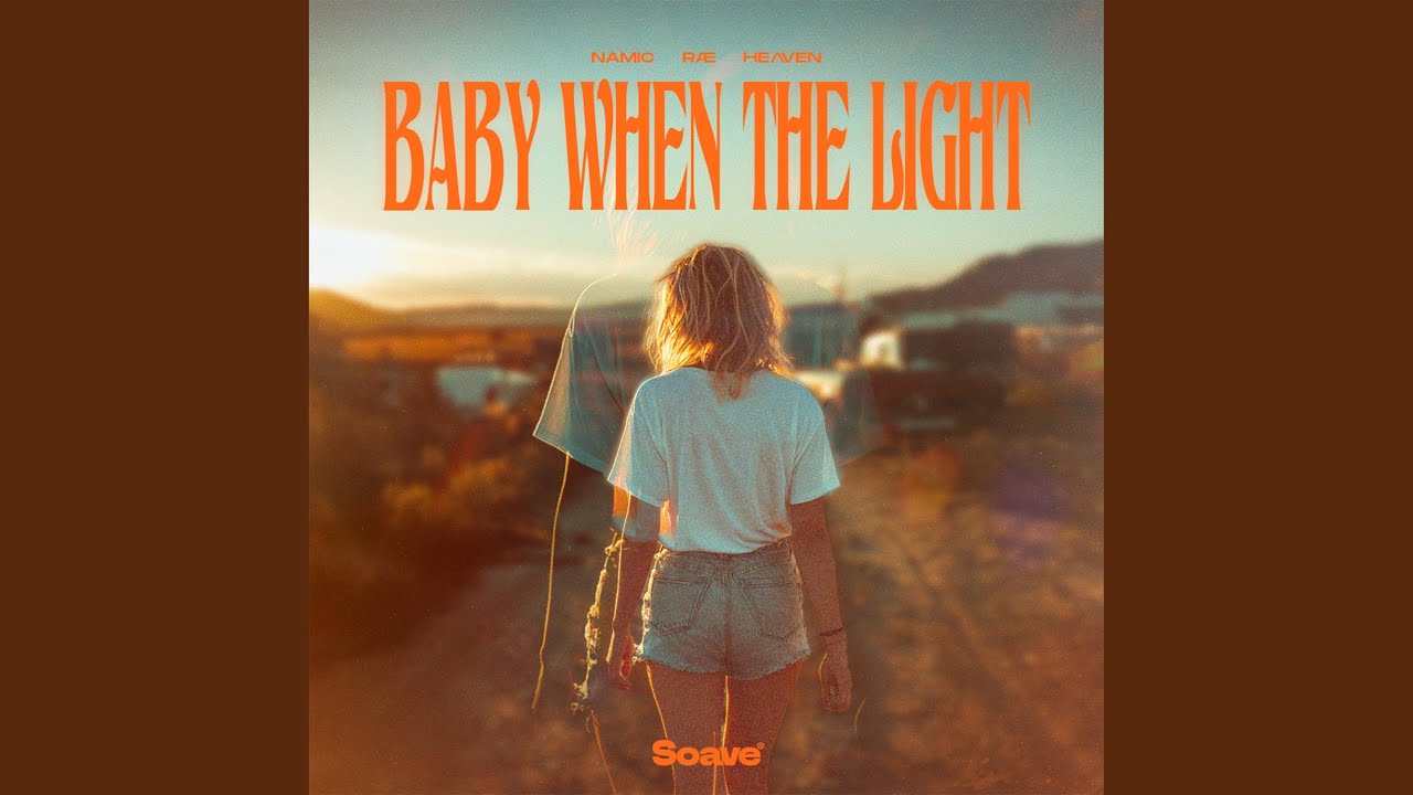Baby When The Light