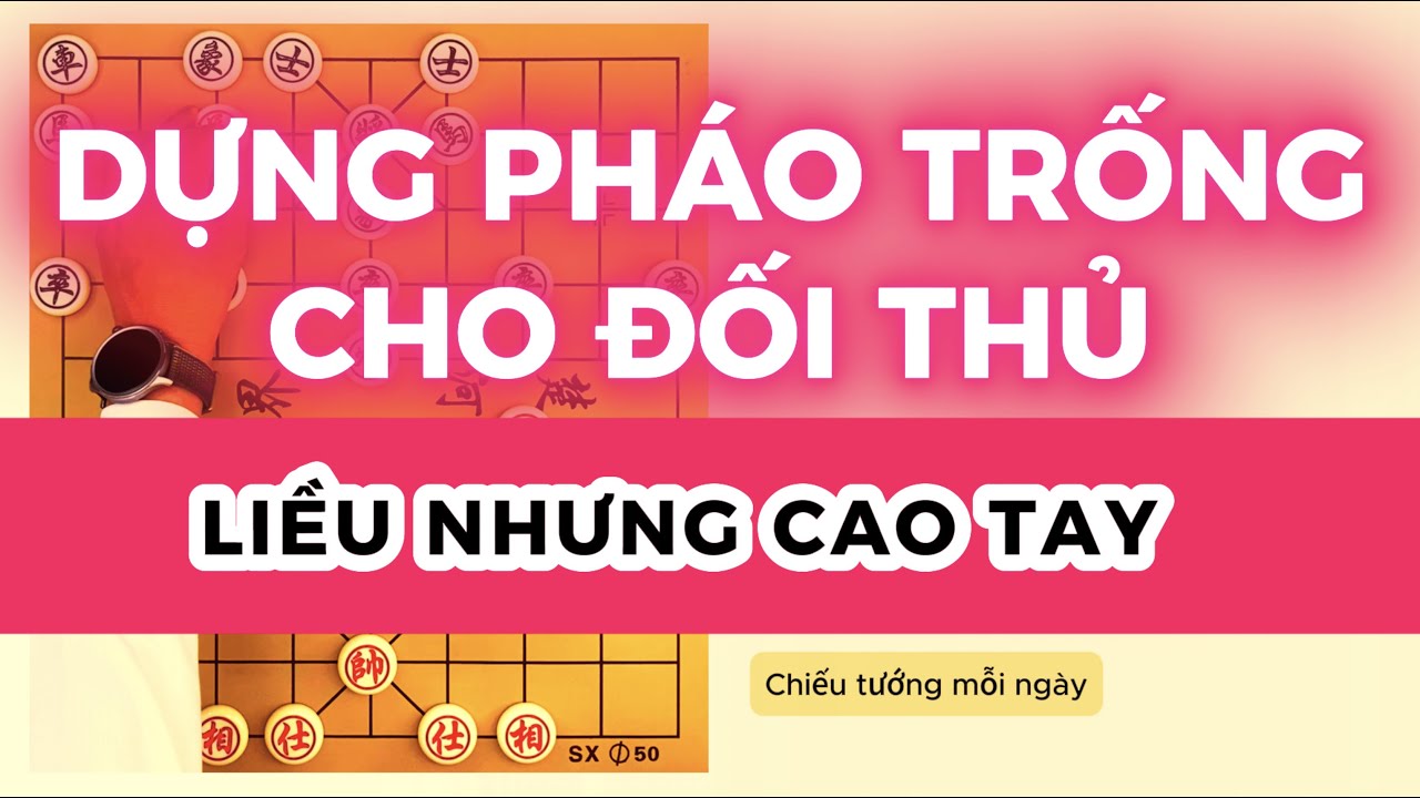 Dựng Pháo Trống Cho Đối Thủ – Liều Nhưng Rất Cao Tay