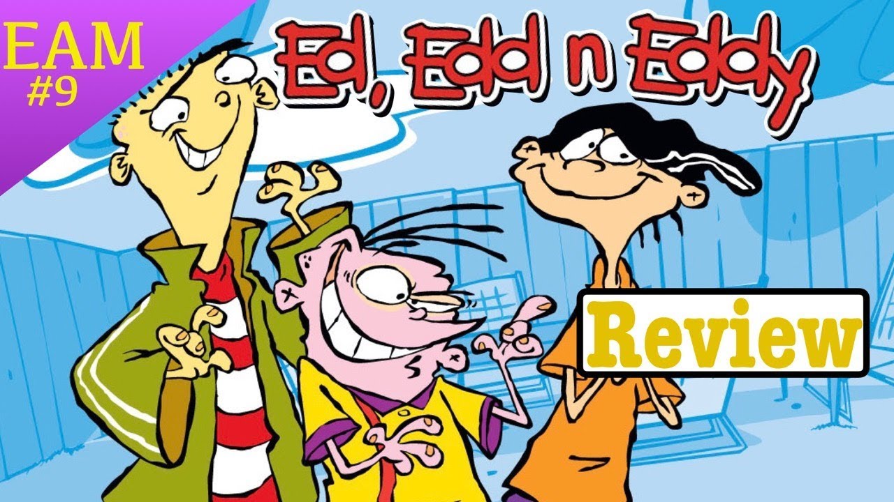 {2019} Ed Edd ‘n Eddy: Обзор/Ретроспектива (EAM)