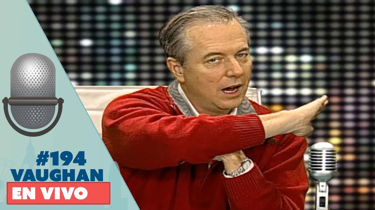 Vaughan en Vivo Episode 194 | Vaughan TV