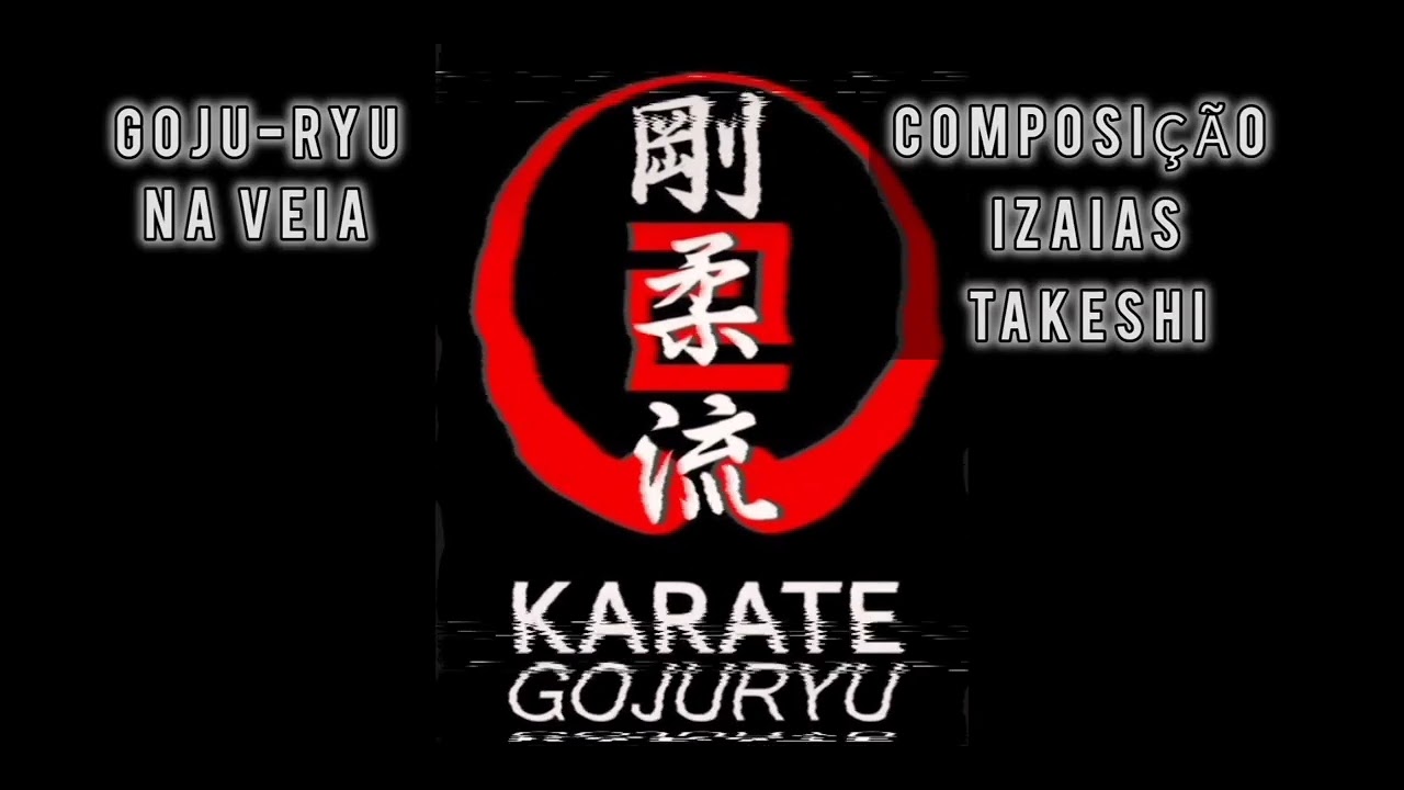 Goju-Ryu na Veia | Rap Karatê – Izaías Takeshi