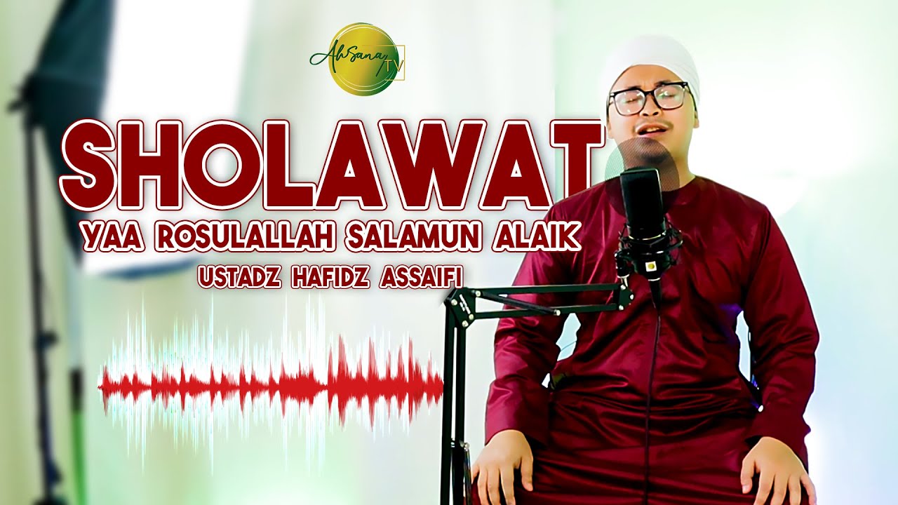 Sholawat Relaksasi Yaa Rosulallah Salamun alaik | Ustadz Hafidz Assaifi