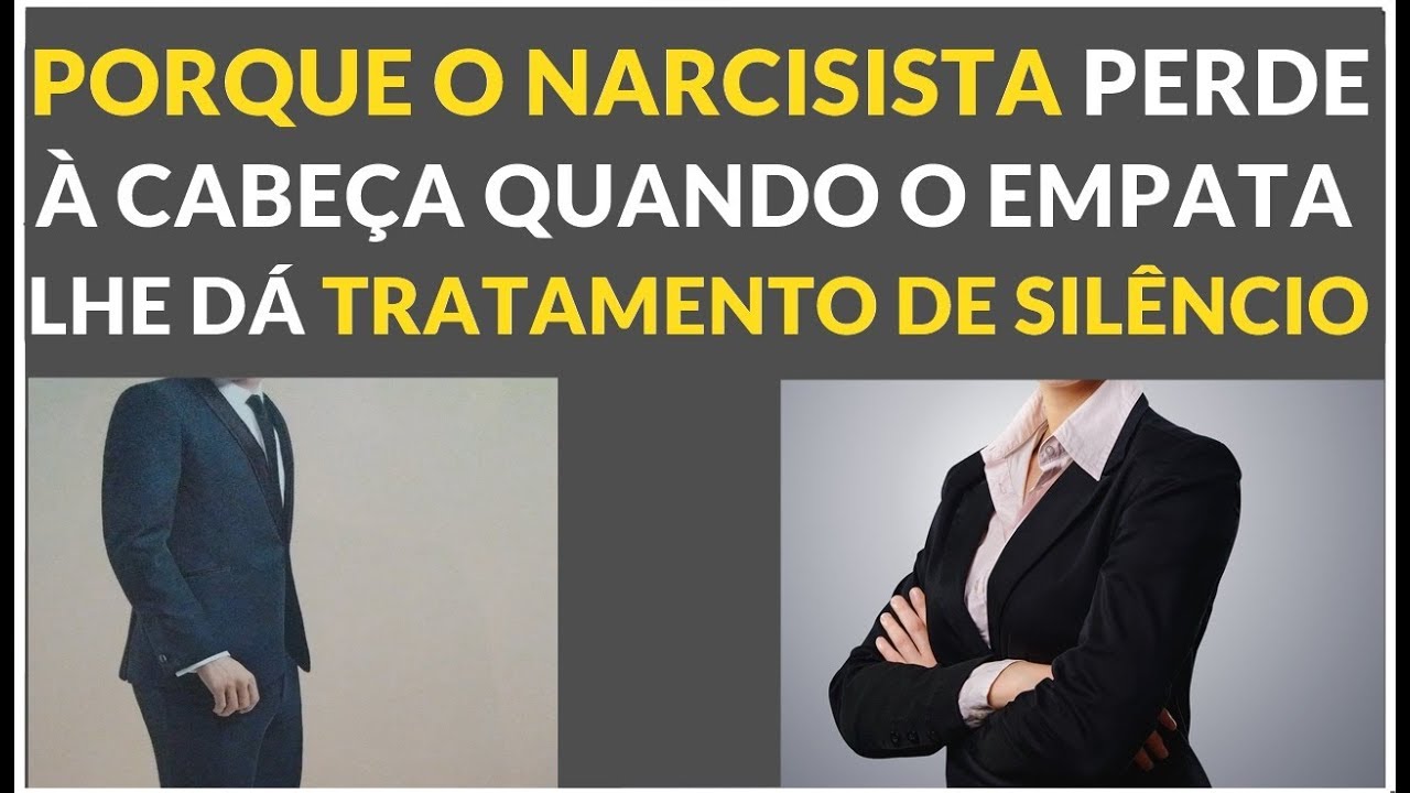 QUANDO VOCÊ DEVOLVE O TRATAMENTO DE SILÊNCIO PARA O NARCISISTA