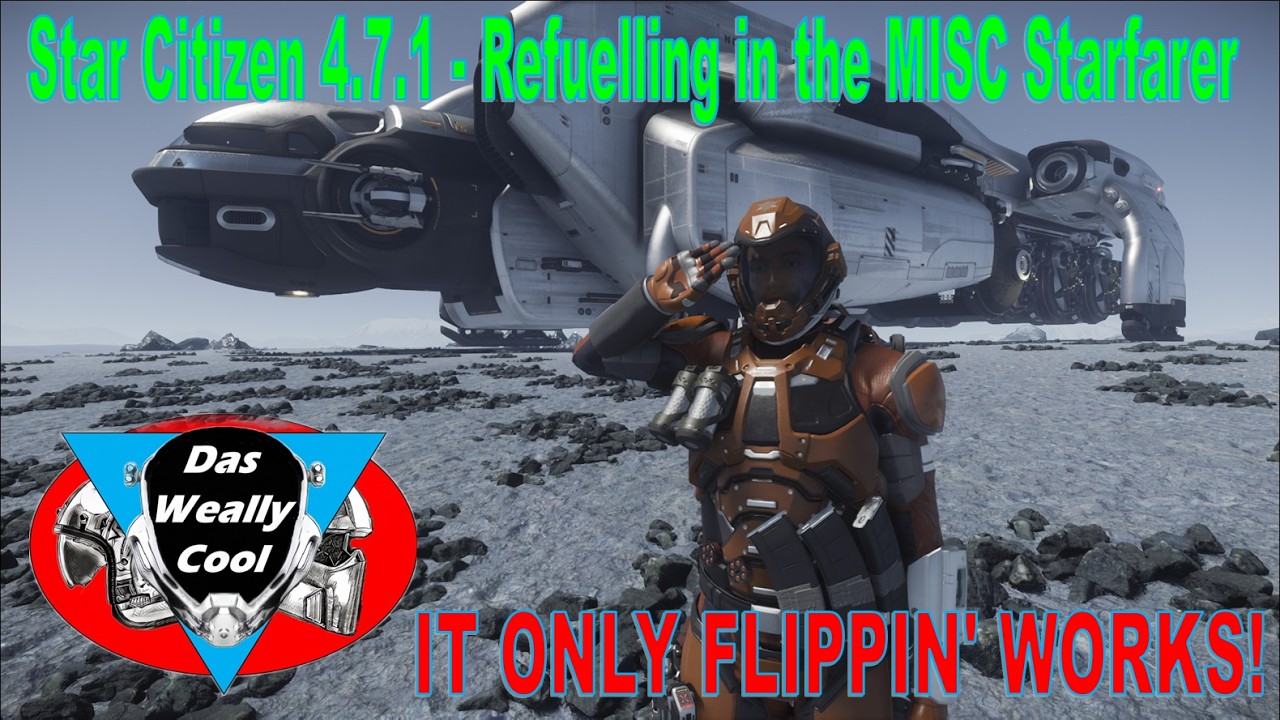 Star Citizen 4.7.1 - Misc Starfarer Refuelling Actually Works!