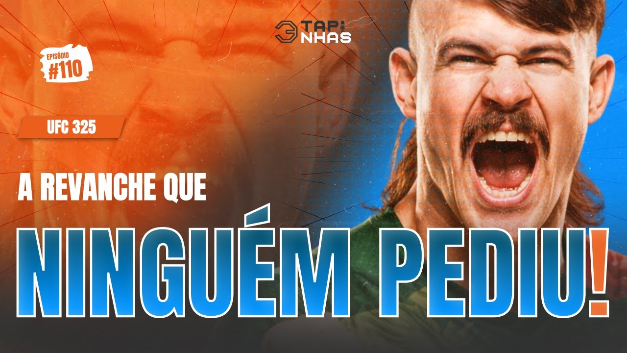 UFC 325: A REVANCHE QUE NINGUÉM PEDIU! | EP #110