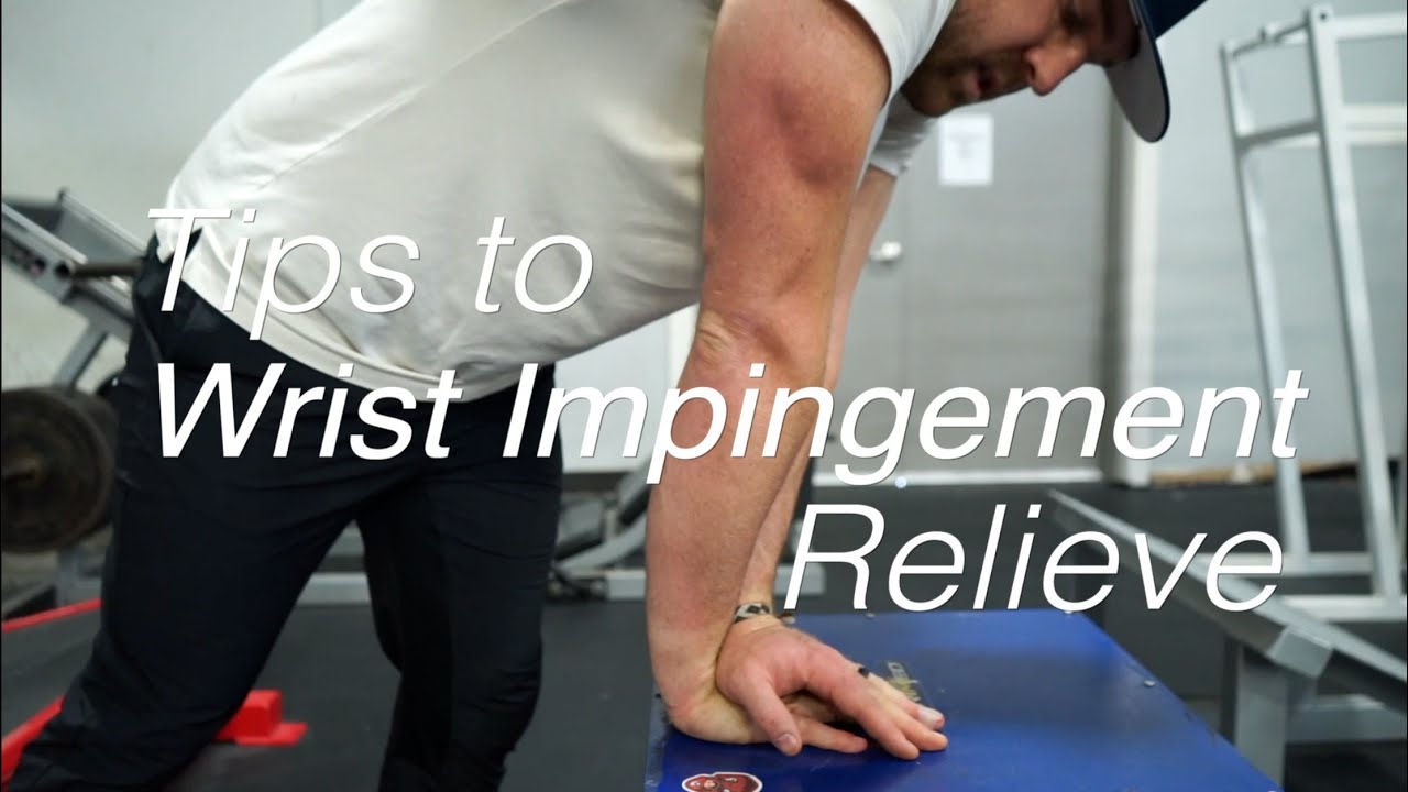 Wrist Impingement - How to Relieve Wrist Pain