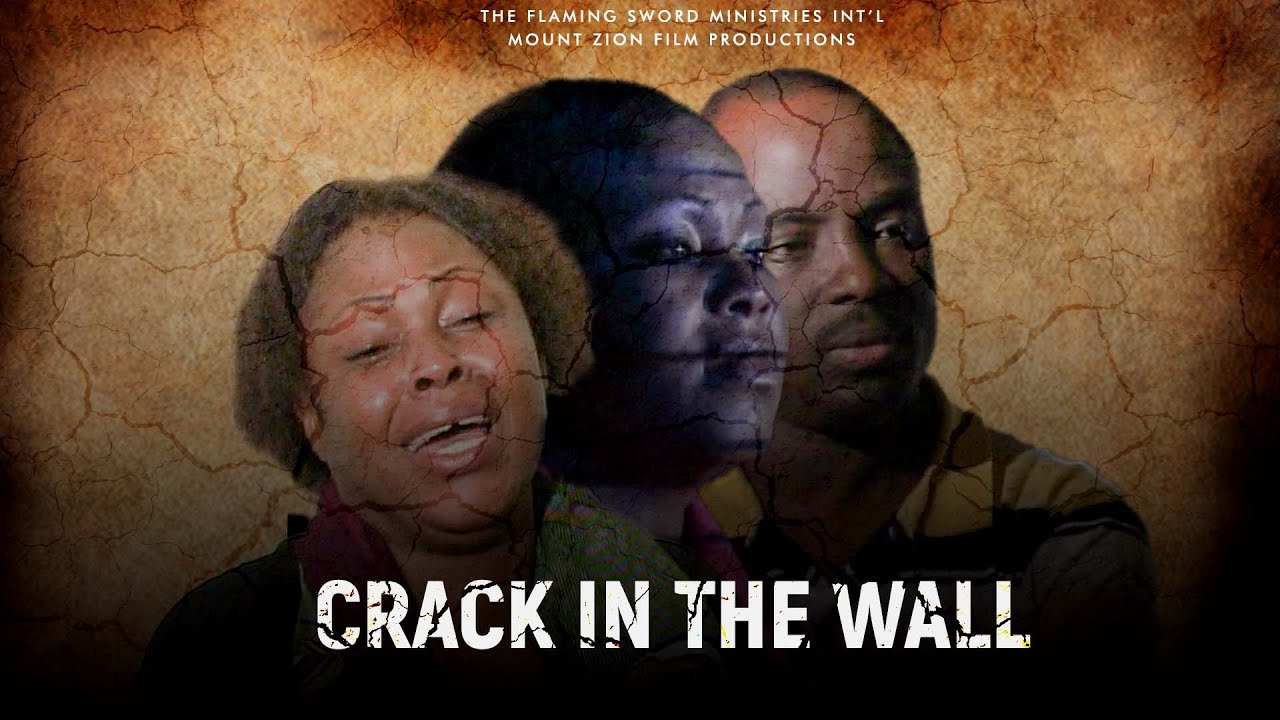 CRACK IN THE WALL || THE FLAMING SWORD MINISTRIES INT'L || MOUNT ZION FILM PRODUCTIONS