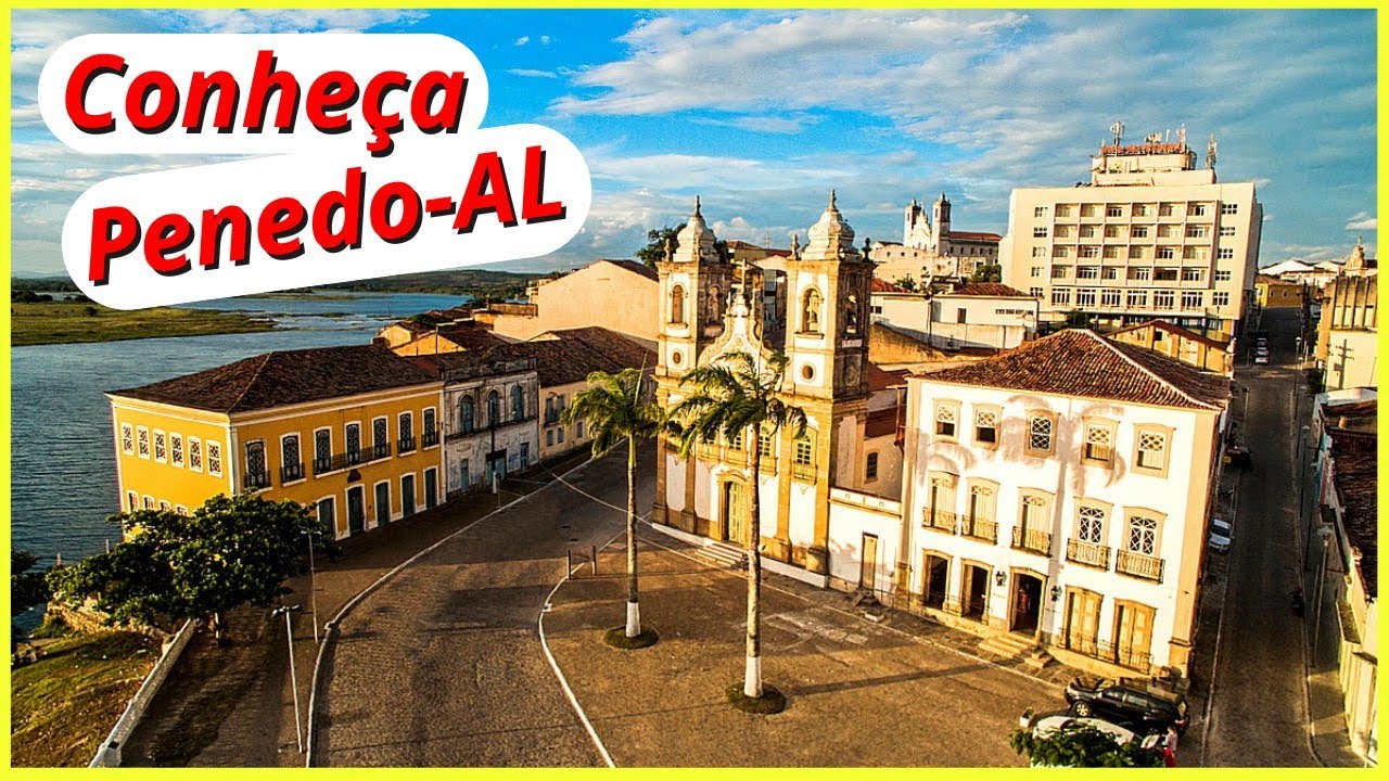 CONHEÇA A CIDADE HISTÓRICA DE PENEDO-AL