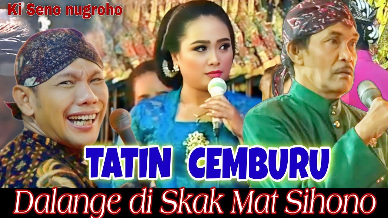 Wayang Kulit Ki Seno Nugroho | Tatin Cemburu, Sihono Gleleng, dalange di Skak Mat. Limbukan Gayeng