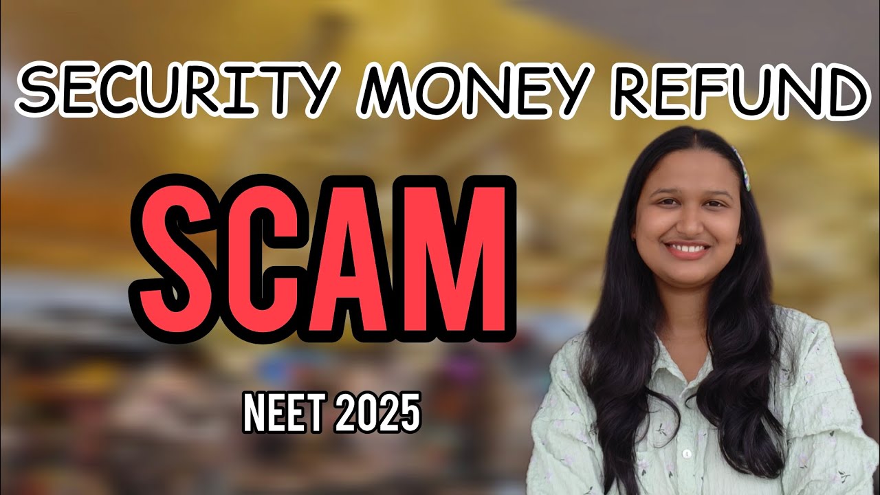 NEET 2025 security money refund SCAM 🩺⚕️👩&zwj;⚕️